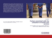 Abbildung von: Factors associated with the utilization of health care services - LAP Lambert Academic Publishing