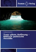 Cover: Trotz allem: Hoffnung - Biblisch-politische Anst&ouml;&szlig;e - Fromm Verlag