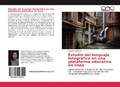 Bild: Estudio del lenguaje fotogr&aacute;fico en una plataforma educativa en l&iacute;nea - Editorial Acad&eacute;mica Espa&ntilde;ola