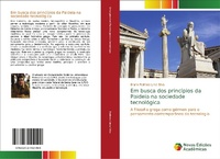 Abbildung von: Em busca dos principios da Paideia na sociedade tecnologica - Novas Edicoes Academicas