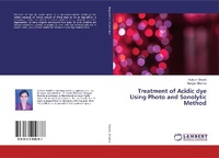 Enlarge image Cover: Treatment of Acidic dye Using Photo and Sonolytic Method - LAP Lambert Academic Publishing