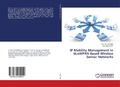 Cover: IP Mobility Management in 6LoWPAN Based Wireless Sensor Networks - LAP Lambert Academic Publishing