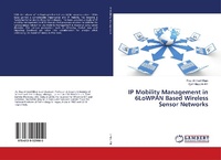 Enlarge image Cover: IP Mobility Management in 6LoWPAN Based Wireless Sensor Networks - LAP Lambert Academic Publishing