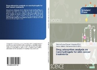 Abbildung von: Drug adsoprtion analysis on nanohydrogels for skin cancer treatments - Scholars' Press