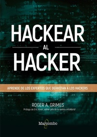 Abbildung von: Hackear al hacker : aprende de los expertos que derrotan a los hackers - Marcombo