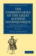 Cover: The Commentaries of the Great Afonso Dalboquerque, Second Viceroy of India - Cambridge University Press