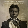 Cover: Where We Find Ourselves - The University of North Carolina Press