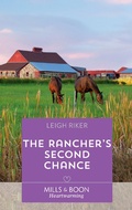 Cover: The Rancher's Second Chance - Mills & Boon