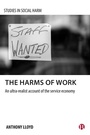 Cover: The Harms of Work - Bristol University Press