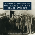 Cover: Historic Photos of Outlaws of the Old West - Turner