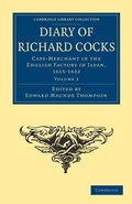 Cover: Diary of Richard Cocks, Cape-Merchant in the English Factory in Japan, 1615-1622 - Cambridge University Press