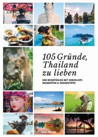 Abbildung von: Thailand Reiseführer: 105 Gründe, Thailand zu lieben - Wendt, Sina