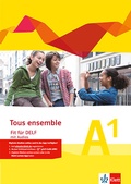 Cover: Tous ensemble - Fit f&uuml;r DELF A1 - Klett