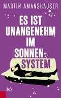 Cover: Es ist unangenehm im Sonnensystem - Kremayr & Scheriau