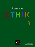 Cover: Abenteuer Ethik - Baden-W&uuml;rttemberg / Abenteuer Ethik BW 3 - Buchner, C.C.