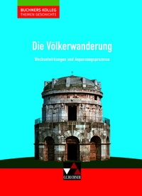 Abbildung von: Buchners Kolleg. Themen Geschichte / Die Völkerwanderung - Buchner, C.C.