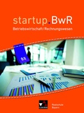 Cover: startup.BwR Realschule Bayern / startup.BwR Bayern 8 II - Buchner, C.C.