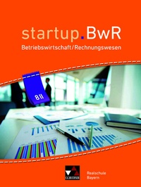 Abbildung von: startup.BwR Realschule Bayern / startup.BwR Bayern 8 II - Buchner, C.C.