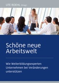Cover: Sch&ouml;ne neue Arbeitswelt - J&uuml;nger Medien Verlag