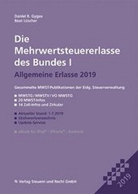 Abbildung von: Die Mehrwertsteuererlasse des Bundes I 2019 - Verlag Steuern und Recht