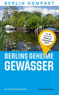 Abbildung von: Berlins geheime Gewässer - Jaron