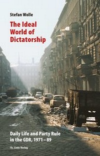Abbildung von: The Ideal World of Dictatorship - Christoph Links Verlag