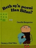 Cover: Cyfres Ifan Bifan: Beth Sy'n Poeni Ifan Bifan? - Dref Wen