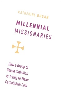 Abbildung von: Millennial Missionaries - OUP eBook