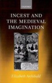 Enlarge image Cover: Incest and the Medieval Imagination - Oxford University Press