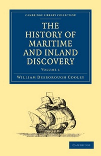 Enlarge image Cover: The History of Maritime and Inland Discovery 3 Volume Paperback Set - Cambridge University Press
