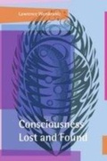 Cover: Consciousness Lost and Found - Oxford University Press