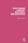 Cover: Routledge Library Editions: Metaphysics - Routledge