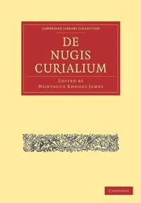 Enlarge image Cover: De Nugis Curialium - Cambridge University Press