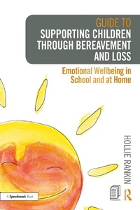 Abbildung von: Guide to Supporting Children through Bereavement and Loss - Routledge