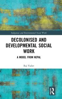 Enlarge image Cover: Decolonised and Developmental Social Work - Routledge