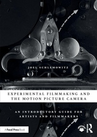 Abbildung von: Experimental Filmmaking and the Motion Picture Camera - Routledge
