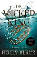Cover: The Wicked King (A Novel of Elfhame) - Hot Key Books