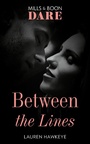 Cover: Between The Lines - Mills & Boon