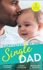 Cover: Captivated By The Single Dad - Mills & Boon
