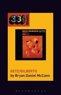Abbildung von: Joao Gilberto and Stan Getz's Getz/Gilberto - Bloomsbury Academic USA