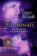 Cover: Illuminati El Libro De La Vida (El Secreto del Guardi&aacute;n; Secretos Robados;Santa secreto) - Tell-Tale Publishing Group, LLC