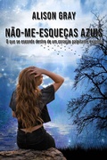 Cover: N&atilde;o-me-esque&ccedil;as-azuis (Os Mist&eacute;rios de Abby Foulkes) - Os Mist&eacute;rios de Abby Foulkes