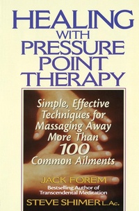 Abbildung von: Healing with Pressure Point Therapy - Prentice Hall Press