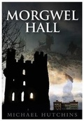 Cover: Morgwel Hall - Brown Dog Books