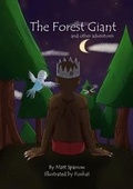 Cover: The Forest Giant and other adventures - Stafford Publishers Ltd