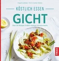 Cover: K&ouml;stlich essen Gicht - TRIAS