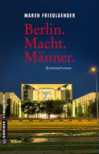 Abbildung von: Berlin.Macht.Männer. - Gmeiner-Verlag
