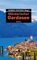 Cover: M&ouml;rderischer Gardasee - Gmeiner-Verlag