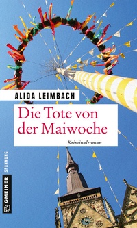 Abbildung von: Die Tote von der Maiwoche - Gmeiner-Verlag