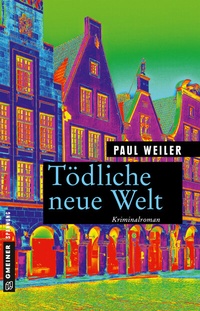 Abbildung von: Tödliche neue Welt - Gmeiner-Verlag